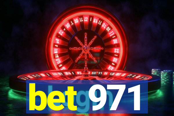 bet 971